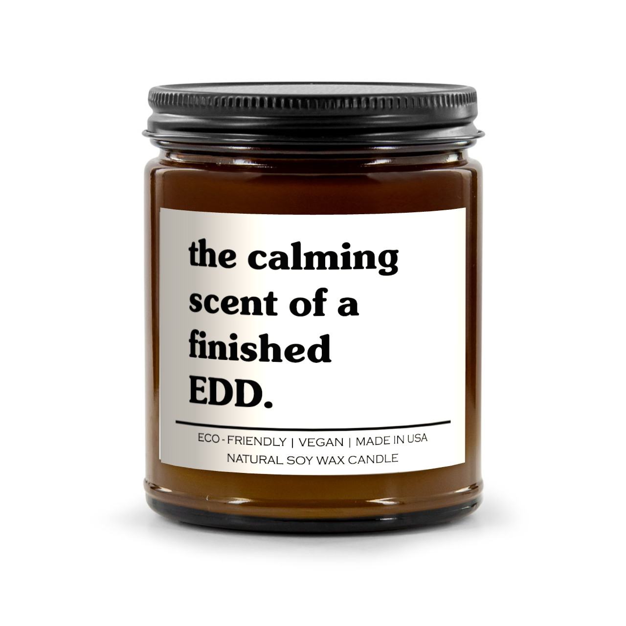 The Calming Scent Of A Finished EDD Candle