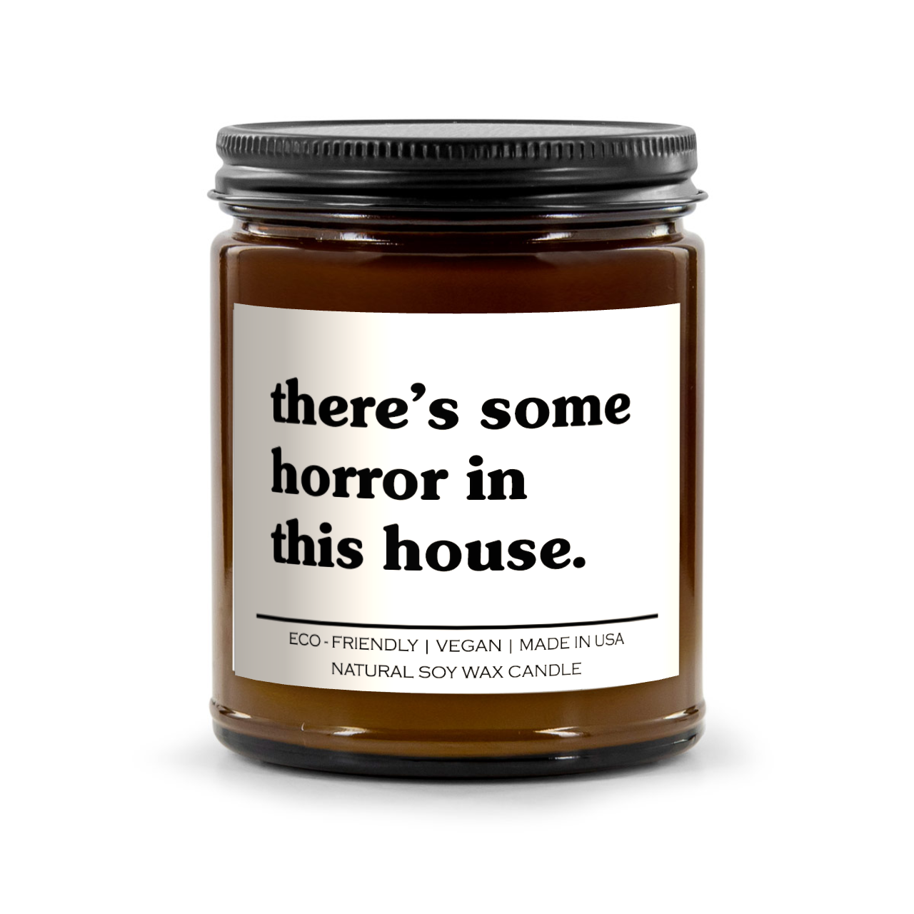 There's Some Horror In This House Candle