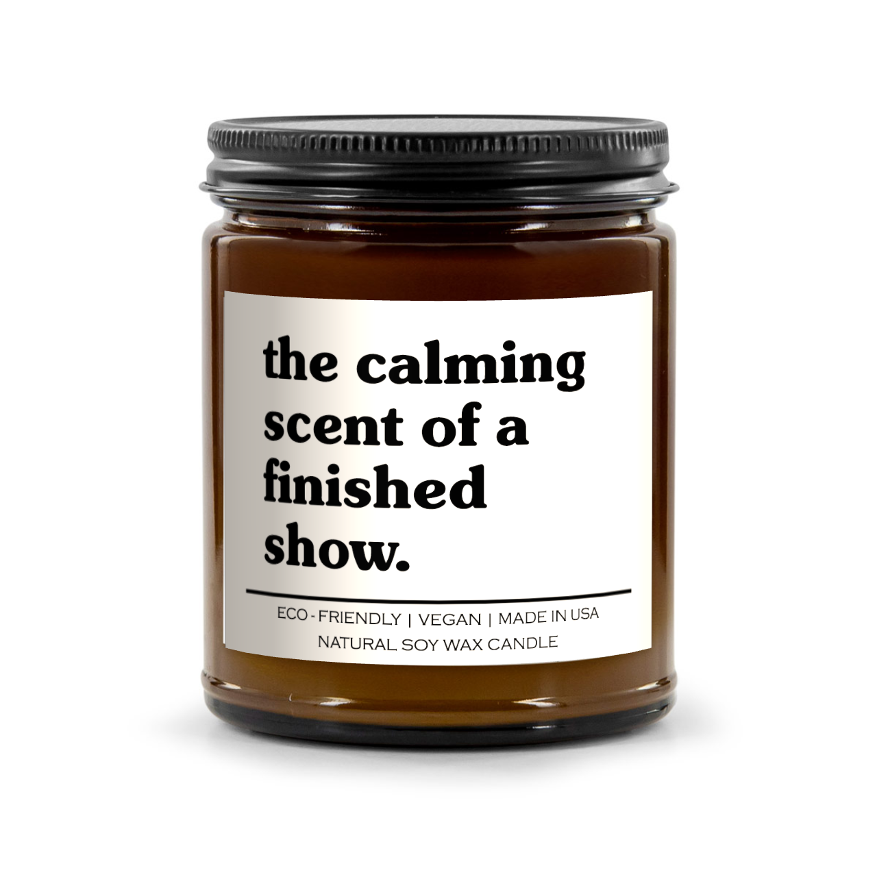 The Calming Scent Of A Finished Show Candle