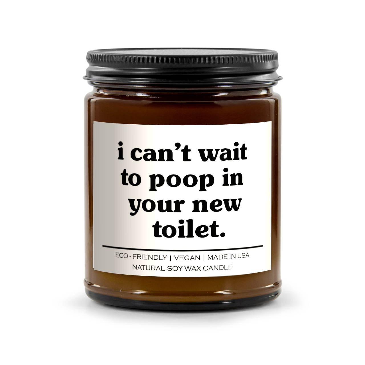 I Can't Wait To Poop In Your New Toilet Candle