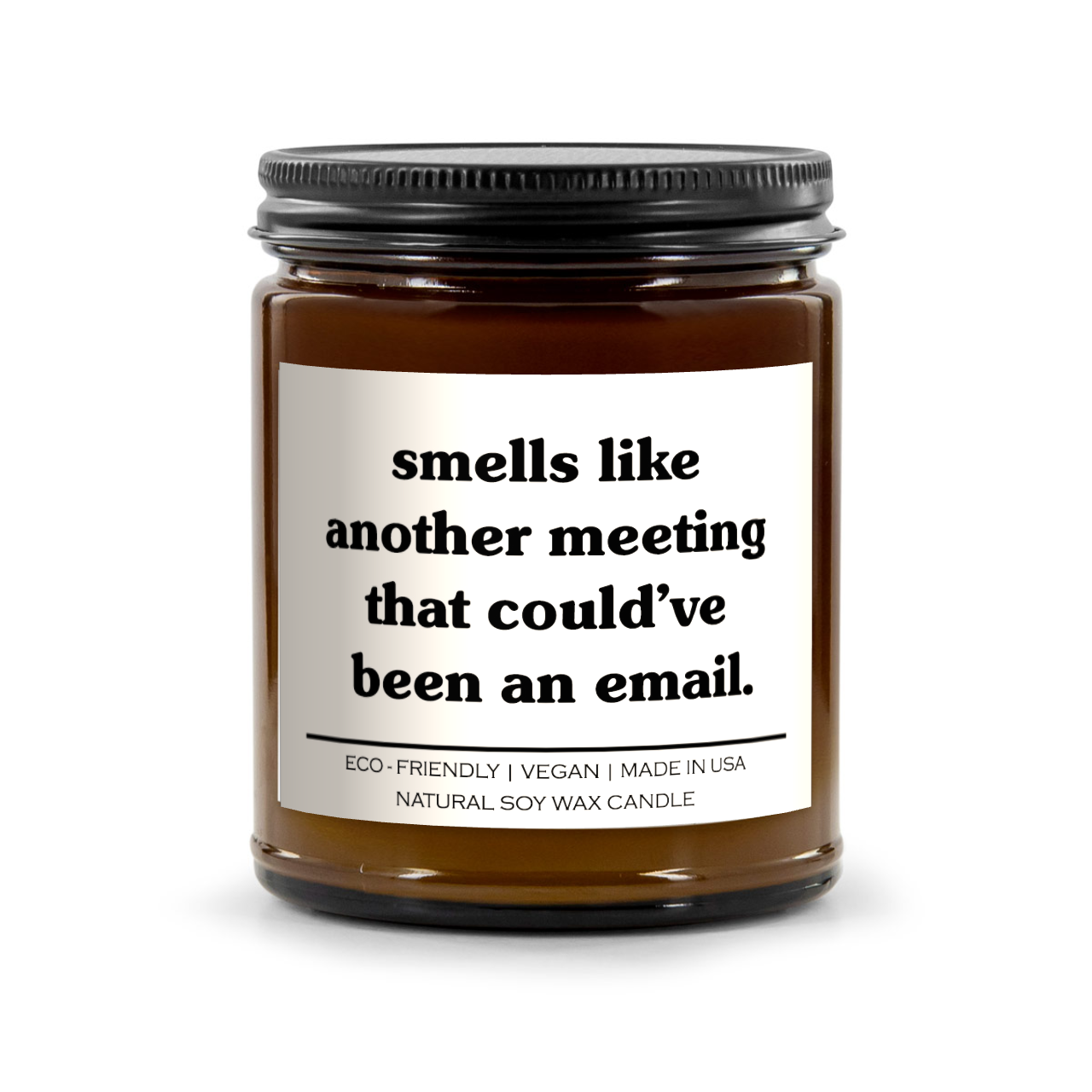 Smells Like Another Meeting That Could've Been An Email Candle