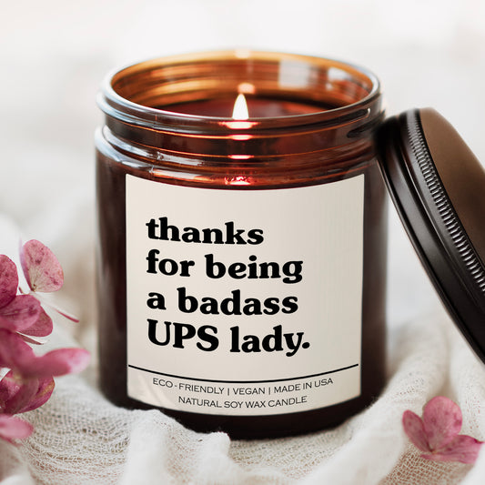 Thanks For Being A Badass Ups Lady Candle