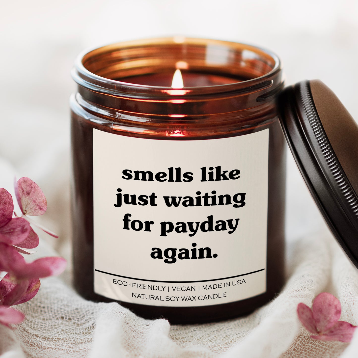 Smells Like Just Waiting For Payday Again Candle