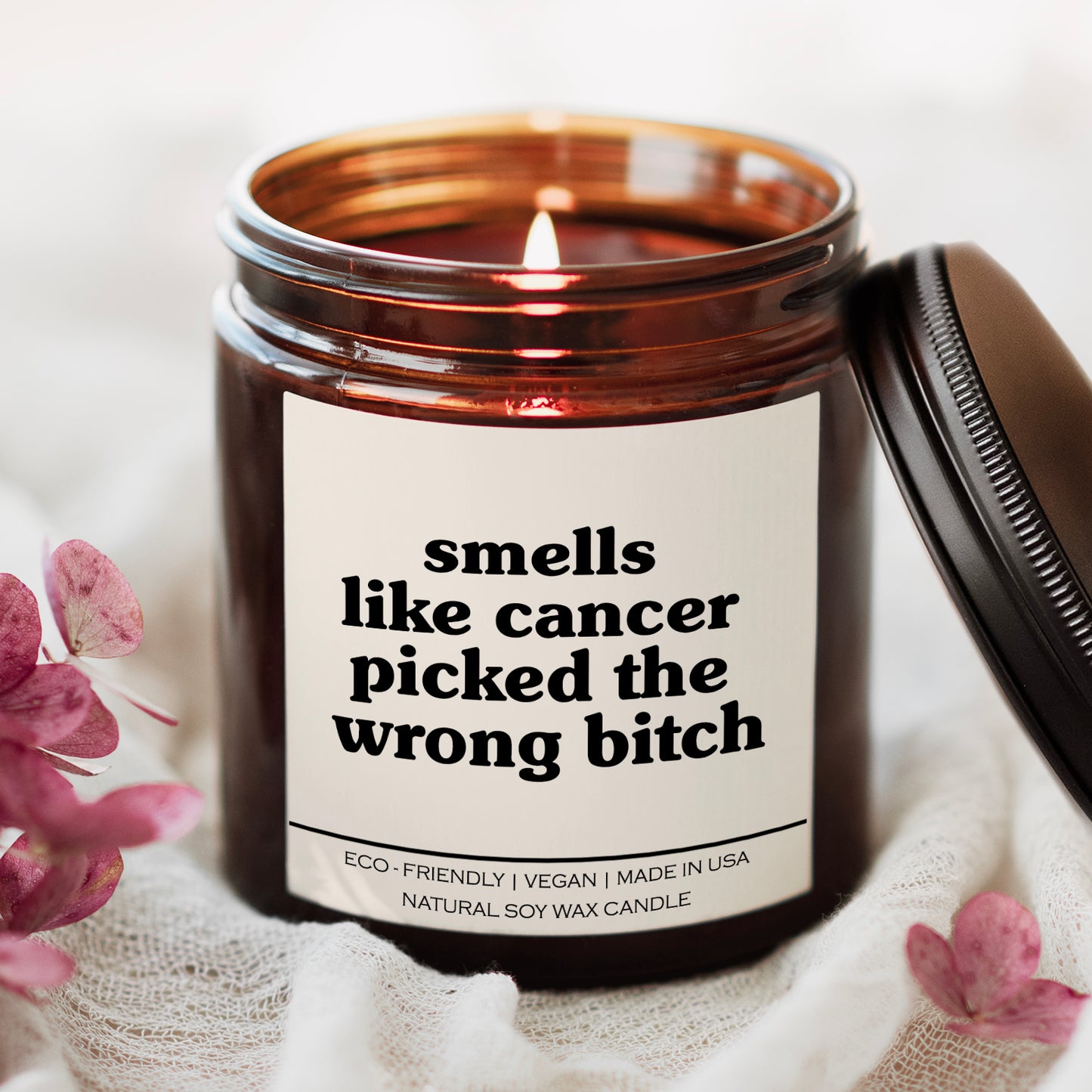 Smells Like Cancer Picked The Wrong Bitch Candle