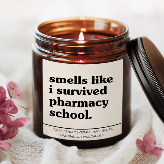 Smells Like I Survived Pharmacy School Candle