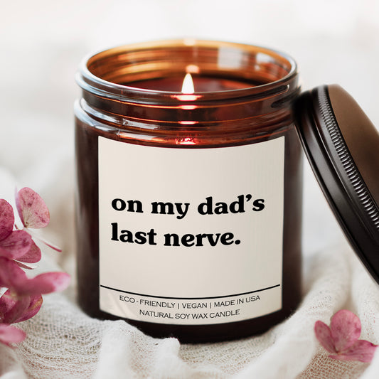 On My Dad's Last Nerve Candle